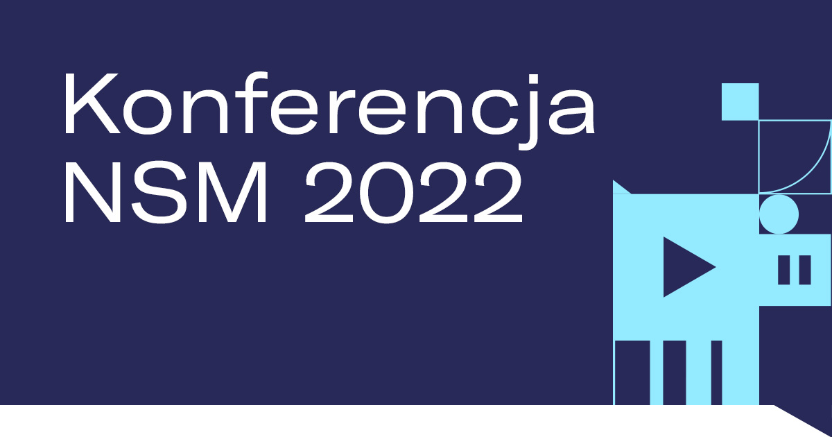 Nagrania z Konferencji NSM 2022
